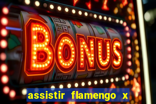 assistir flamengo x bahia multicanais